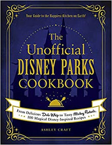  Unofficial Disney Parks Cookbook