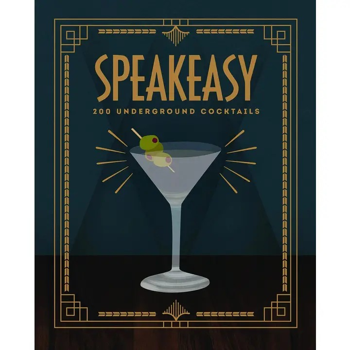 speakeasy : 200 underground cocktails