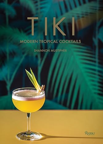 tiki: modern tropical cocktails