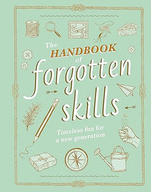 the handbook of forgotten skills