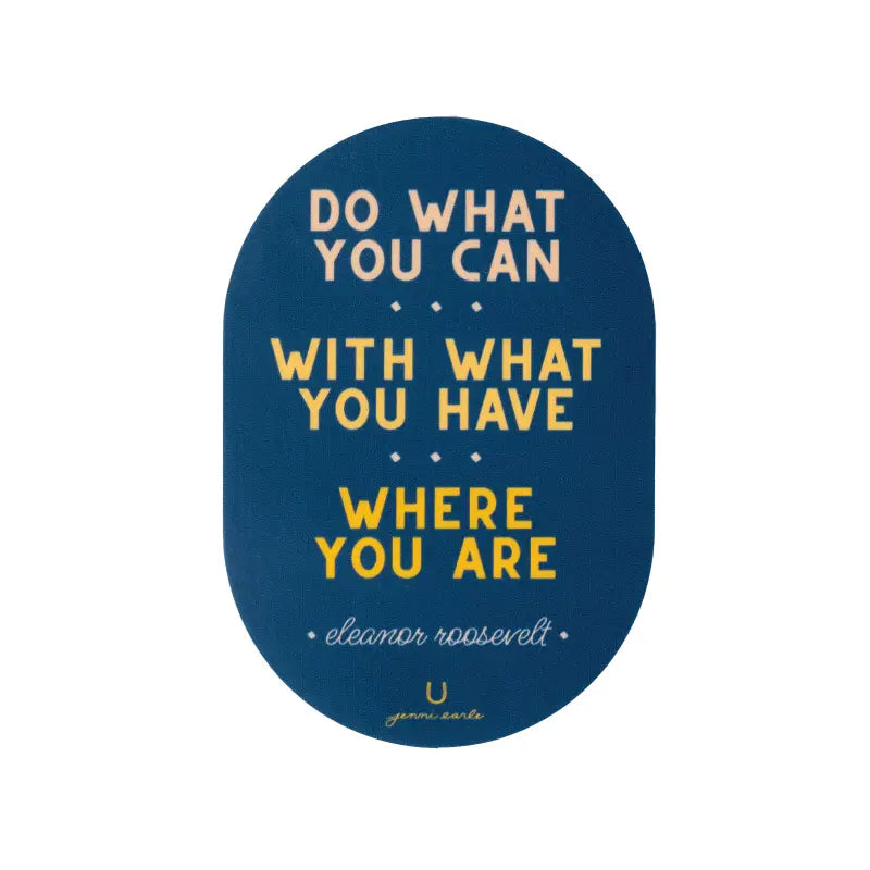 eleanor roosevelt quote sticker
