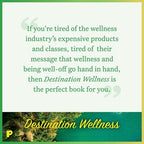 Destination Wellness: Global Secrets for Better Living Wherever You Are