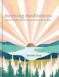 Morning Meditations - simple practices to begin your day with joy