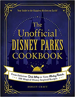 Unofficial Disney Parks Cookbook